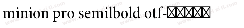 minion pro semilbold otf字体转换
